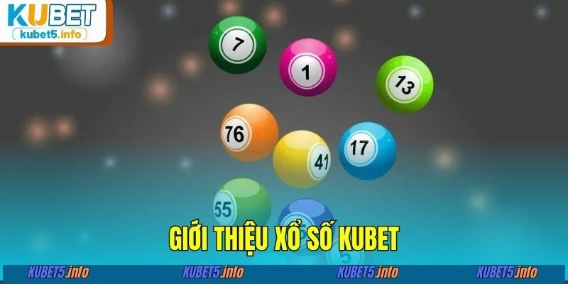 Giới thiệu xổ số KUBET88