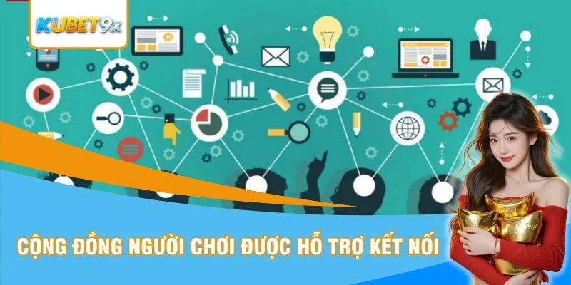 Cộng đồng người chơi được hỗ trợ kết nối